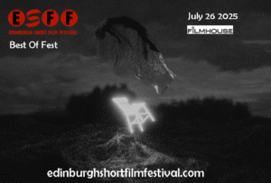 BEST OF FEST Edinburgh Short Film Festival 